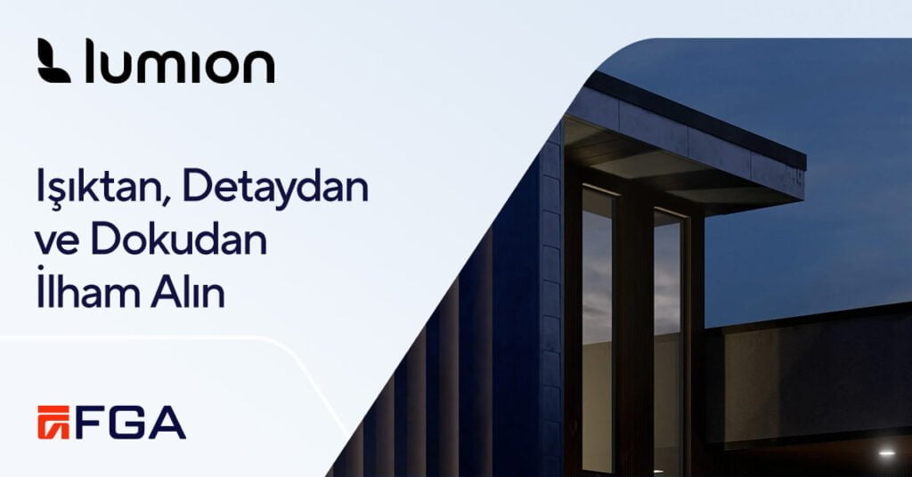 lumion isiktan detaydan ve dokudan ilham alin 1200x628 1 Işıktan, Detaydan ve Dokudan İlham Alın