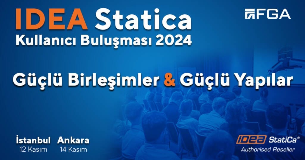 IDEA StatiCa Kullanıcı Buluşmasına Davetlisiniz!